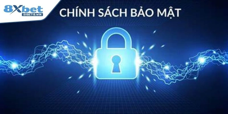 Chính sách bảo mật 8XBET đa lớp 