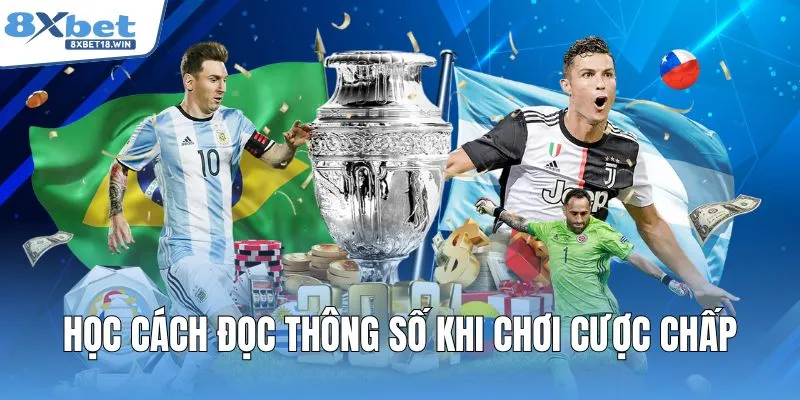 Học cách đọc thông số khi chơi cược chấp