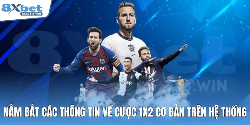 Nắm bắt các thông tin về cược 1x2 cơ bản trên hệ thống