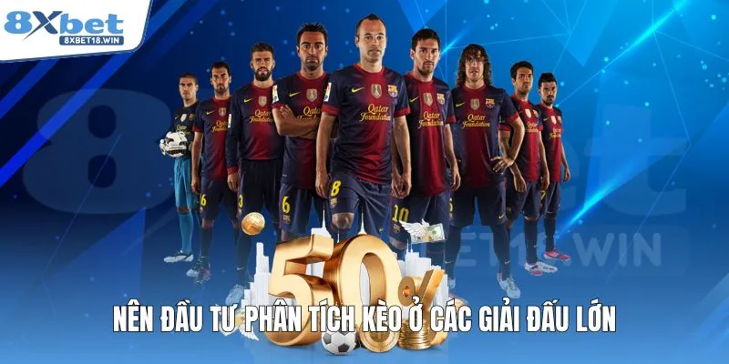 Nên đầu tư phân tích kèo ở các giải đấu lớn