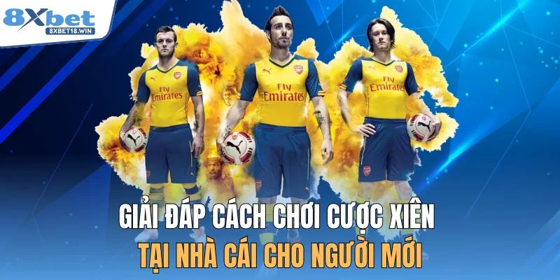 Giải đáp cách chơi cược xiên tại nhà cái cho người mới