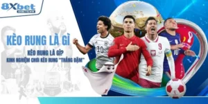 Kèo Rung Là Gì