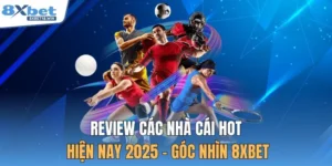 Review Các Nhà Cái Hot Hiện Nay